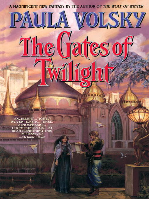 Title details for The Gates of Twilight by Paula Volsky - Available